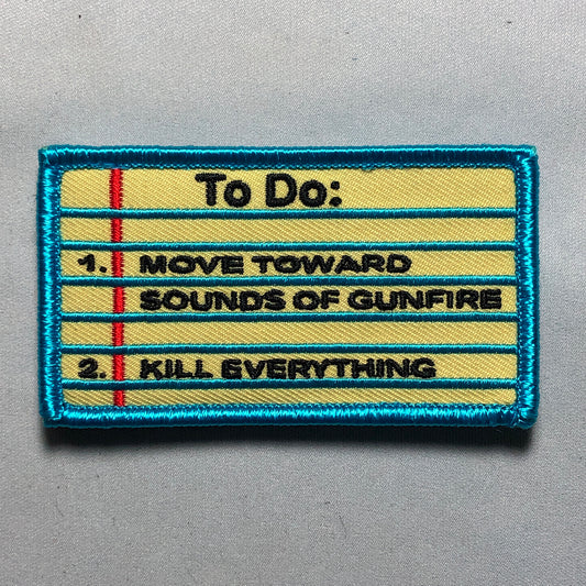 TO DO LIST Patch Morale Tactical Move Toward Sounds of Gunfire 2. Kill Everything Army Badge Note paper Yellow Tactical Novelty Funny
