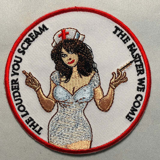 The LOUDER YOU SCREAM The Faster We Come Riding Syringe Patch Morale Medic Army Paramedics Uniform Military Doc ikaf bok sexy Nurse