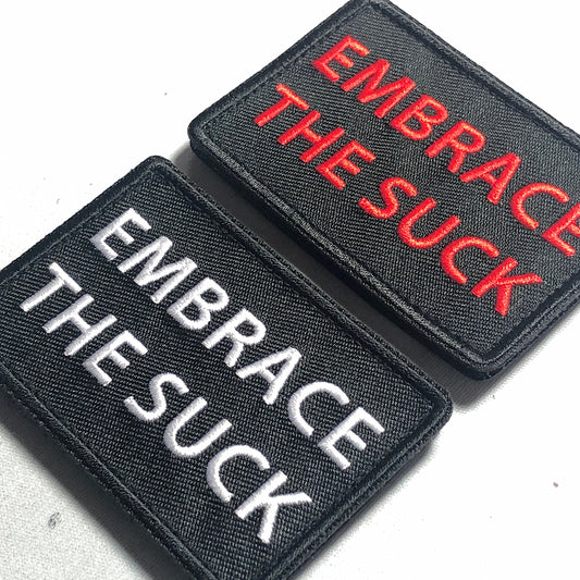 EMBRACE THE SUCK Morale tactical Patch: Conquer Challenges with a Smile!