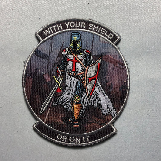 WITH YOUR SHIELD or on it Tactical Patch morale Crusader Templar Cross Wills It Shield Christian Church In this sign thou shalt conquer