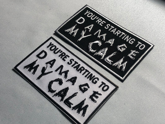 You are STARTING to DAMAGE my CALM Patch Morale Tactical Uniform Badge Bag Vest Airsoft meme funny badge ifak Military Patriotic Freedom