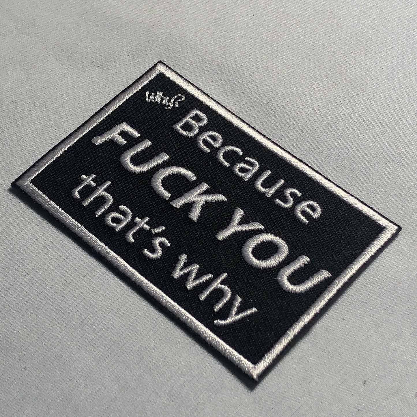 Why? BECAUSE FUCK YOU that's Why Special Forces Unit Black Ops Army Patch Morale Airsoft Tactical Uniform Badge Bag Vest Airsoft meme funny