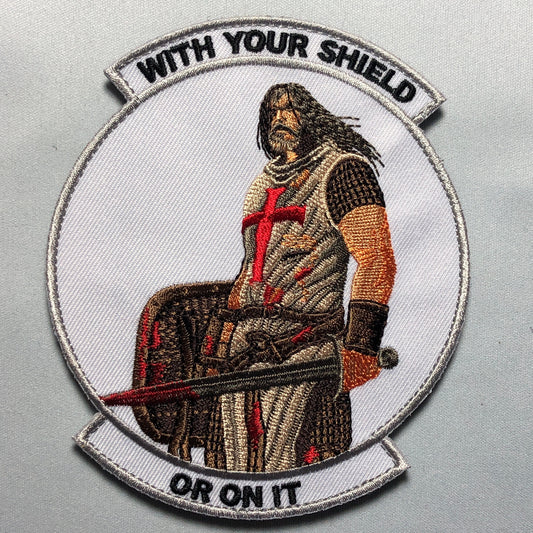 WITH YOUR SHIELD or On It Tactical Patch morale Crusader Templar Cross God Wills It Shield Christian Church In this sign thou shalt conquer